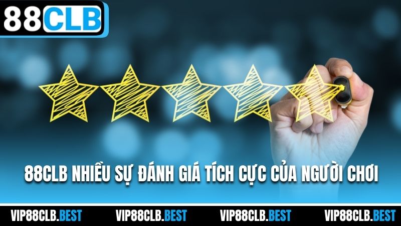 88CLB nhiều sự đánh giá tích cực của người chơi