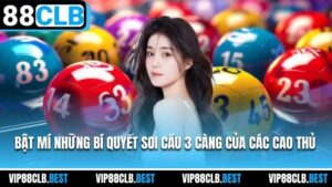 Bật Mí Những Bí Quyết Soi Cầu 3 Càng Của Các Cao Thủ