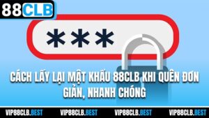 Lấy lại mật khẩu 88CLB