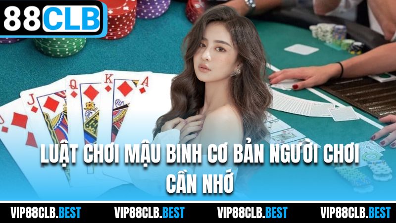 Luật chơi Mậu Binh cơ bản người chơi cần nhớ