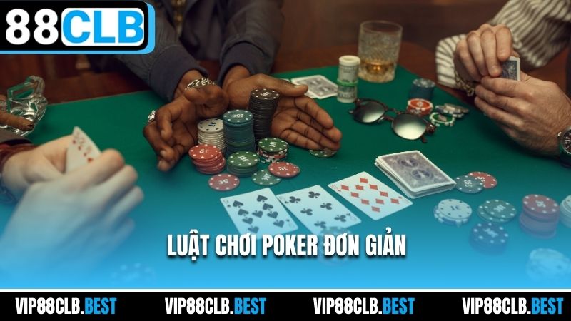 Luật Poker đơn giản