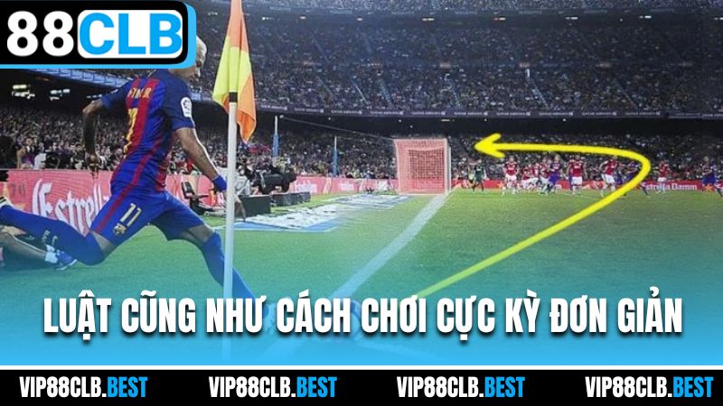 Luật cũng như cách chơi cực kỳ đơn giản