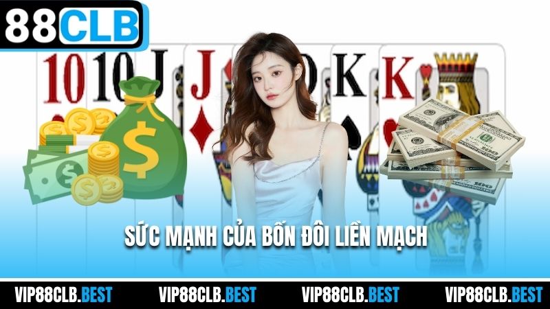 Sức mạnh của bốn đôi liền mạch